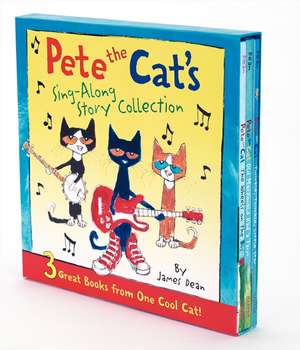 Pete the Cat's Sing-Along Story Collection: 3 Great Books from One Cool Cat de James Dean