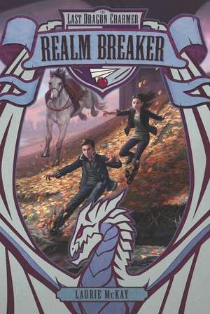 The Last Dragon Charmer #3: Realm Breaker de Laurie McKay