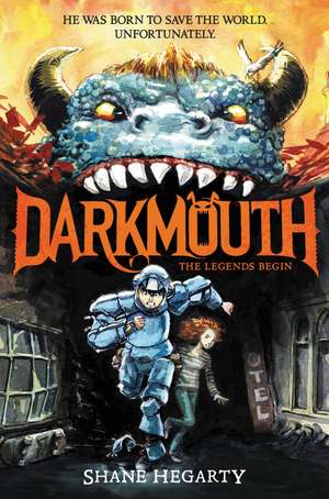 Darkmouth #1: The Legends Begin de Shane Hegarty