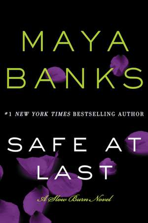 Safe at Last: A Slow Burn Novel de Maya Banks