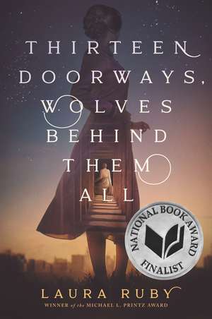 Thirteen Doorways, Wolves Behind Them All de Laura Ruby