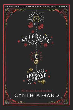 The Afterlife of Holly Chase: A Christmas and Holiday Book de Cynthia Hand