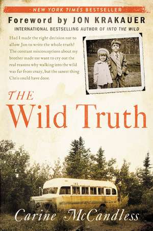 The Wild Truth de Carine McCandless