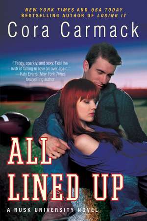 All Lined Up: A Rusk University Novel de Cora Carmack