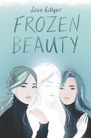 Frozen Beauty de Lexa Hillyer
