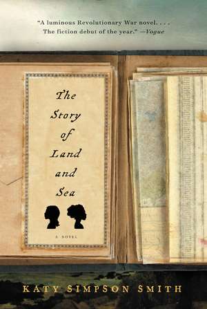 The Story of Land and Sea: A Novel de Katy Simpson Smith