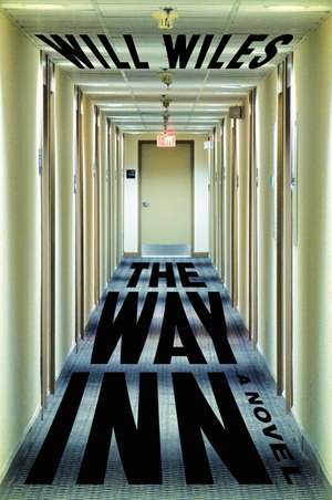 The Way Inn: A Novel de Will Wiles