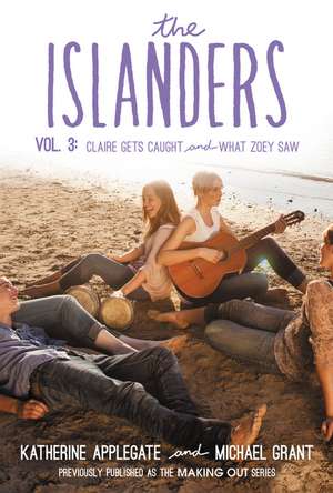 The Islanders: Volume 3: Claire Gets Caught and What Zoey Saw de Katherine Applegate