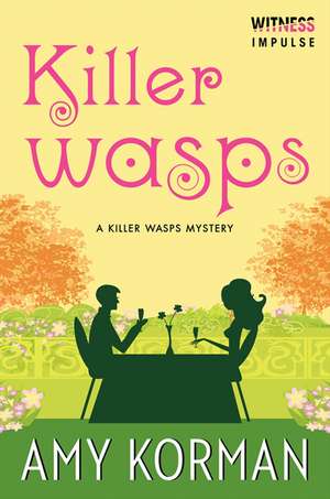 Killer WASPs: A Killer Wasps Mystery de Amy Korman