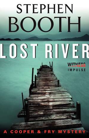 Lost River: A Cooper & Fry Mystery de Stephen Booth