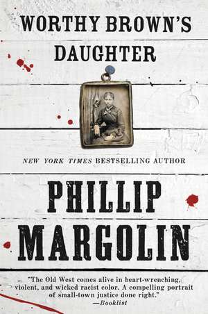 Worthy Brown's Daughter de Phillip Margolin