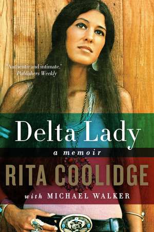 Delta Lady: A Memoir de Rita Coolidge