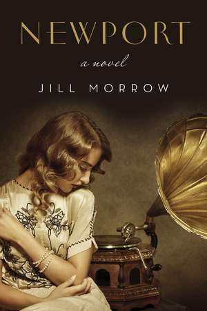 Newport: A Novel de Jill Morrow