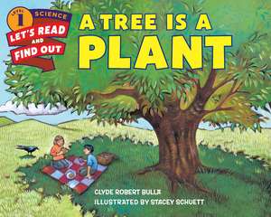 A Tree Is a Plant de Clyde Robert Bulla