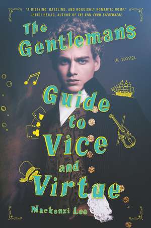 The Gentleman's Guide to Vice and Virtue de Mackenzi Lee