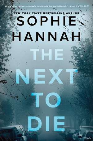 The Next to Die: A Novel de Sophie Hannah