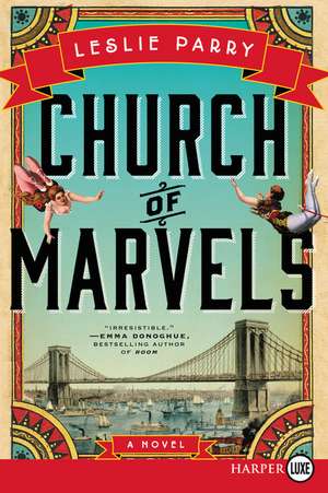 Church of Marvels: A Novel de Leslie Parry