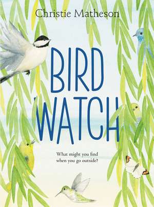 Bird Watch de Christie Matheson