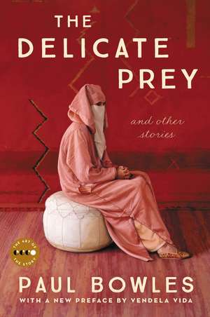 The Delicate Prey Deluxe Edition: And Other Stories de Paul Bowles