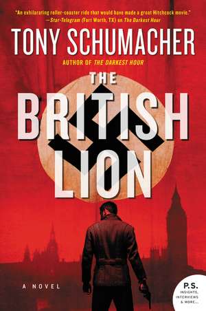 The British Lion: A Novel de Tony Schumacher