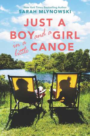 Just a Boy and a Girl in a Little Canoe de Sarah Mlynowski