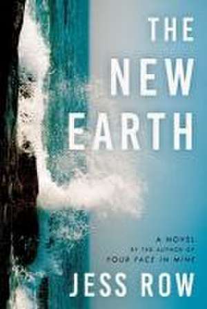 The New Earth de Jess Row