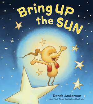 Bring Up the Sun de Derek Anderson