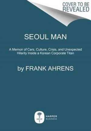 Seoul Man de Frank Ahrens