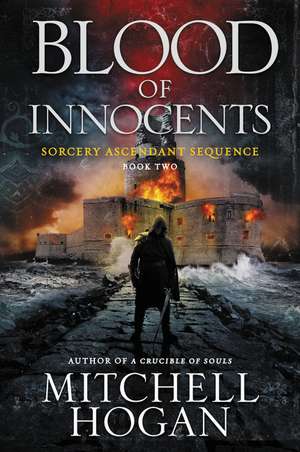 Blood of Innocents: Book Two of the Sorcery Ascendant Sequence de Mitchell Hogan