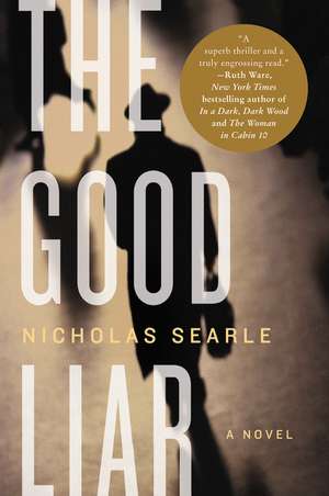 The Good Liar: A Novel de Nicholas Searle