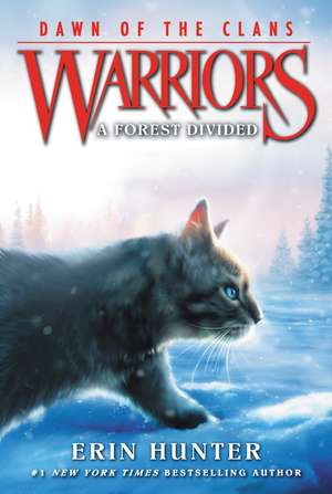 Warriors: Dawn of the Clans #5: A Forest Divided de Erin Hunter