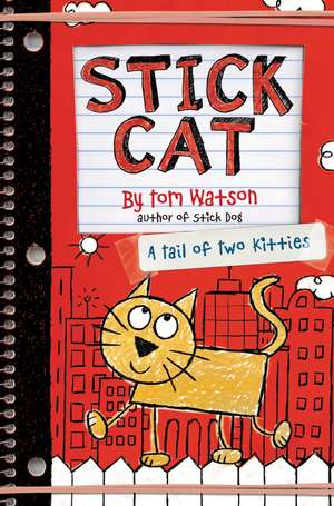 Stick Cat: A Tail of Two Kitties de Tom Watson