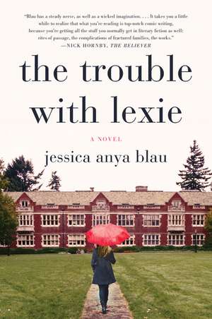 The Trouble with Lexie: A Novel de Jessica Anya Blau