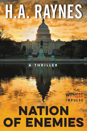 Nation of Enemies: A Thriller de H.A. Raynes