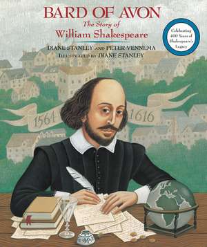 Bard of Avon: The Story of William Shakespeare de Diane Stanley