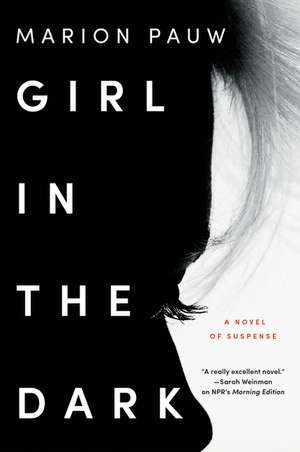 Girl in the Dark: A Novel de Marion Pauw