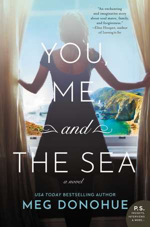 You, Me, and the Sea: A Novel de Meg Donohue