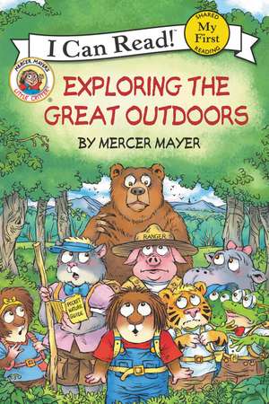 Little Critter: Exploring the Great Outdoors de Mercer Mayer