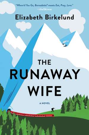 The Runaway Wife: A Novel de Elizabeth Birkelund