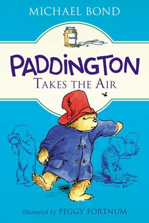 Paddington Takes the Air de Michael Bond