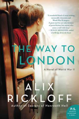 The Way to London: A Novel of World War II de Alix Rickloff