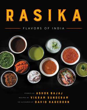 Rasika: Flavors of India de Ashok Bajaj