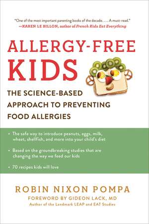 Allergy-Free Kids: The Science-Based Approach to Preventing Food Allergies de Robin Nixon Pompa