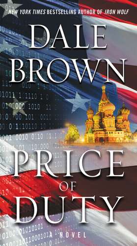 Price of Duty: A Novel de Dale Brown