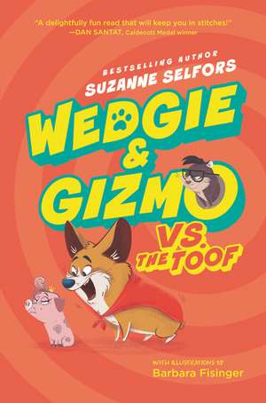 Wedgie & Gizmo vs. the Toof de Suzanne Selfors