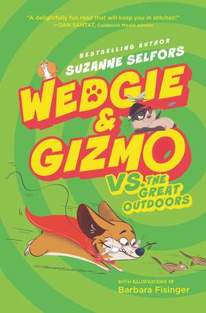 Wedgie & Gizmo vs. the Great Outdoors de Suzanne Selfors