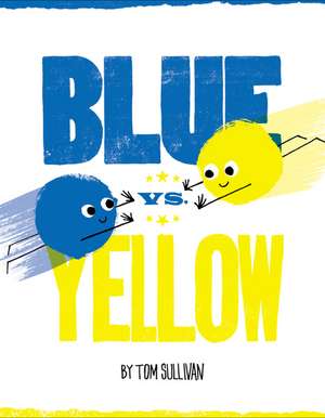 Blue vs. Yellow de Tom Sullivan