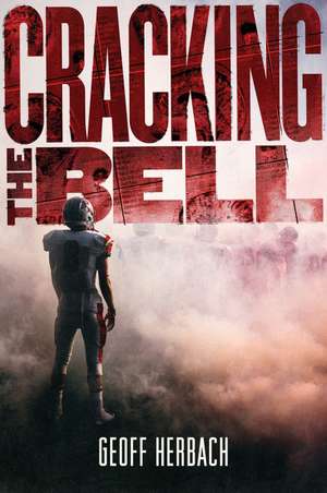 Cracking the Bell de Geoff Herbach