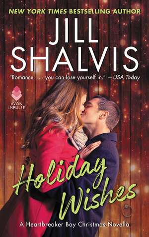 Holiday Wishes: A Heartbreaker Bay Christmas Novella de Jill Shalvis