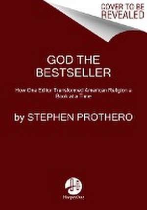 God the Bestseller de Stephen Prothero